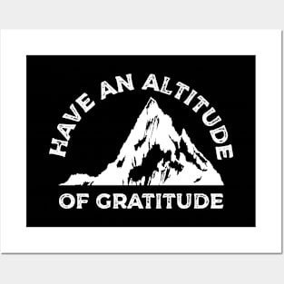 Have an Altitude of Gratitude Hiking Posters and Art
